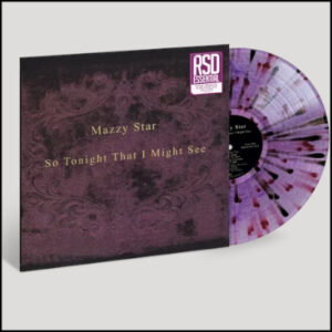 Mazzy Star - So Tonight That I Might See [Purple & Black Splatter Vinyl]