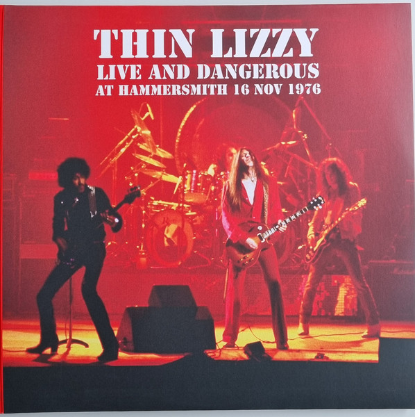 Thin Lizzy - Live And Dangerous At Hammersmith 16 Nov 1976 Thin Lizzy - Live And Dangerous At Hammersmith 16 Nov 1976