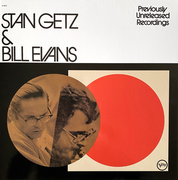 Stan Getz & Bill Evans – Previously Unreleased Recordings Stan Getz & Bill Evans – Previously Unreleased Recordings