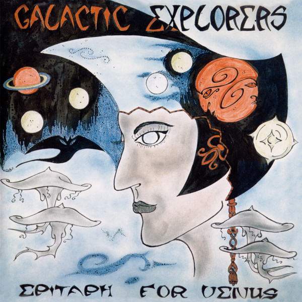 Galactic Explorers - Epitaph For Venus Galactic Explorers - Epitaph For Venus