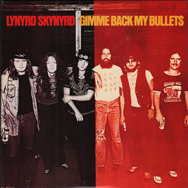 Lynyrd Skynyrd - Gimme Back My Bullets Lynyrd Skynyrd - Gimme Back My Bullets