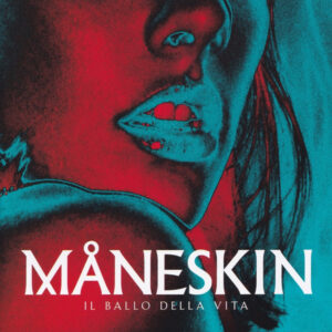 Måneskin - Il Ballo Della Vita