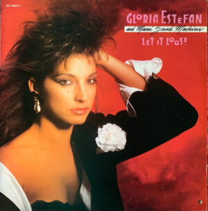 Gloria Estefan And Miami Sound Machine – Let It Loose