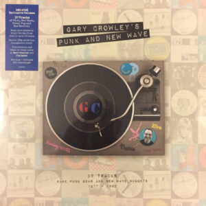 Gary Crowley - Gary Crowley's Punk And New Wave (30 Tracks Rare Punk Gems And New Wave Nuggets 1977 - 1982)