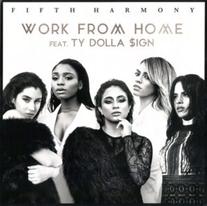 Fifth Harmony - Work From Home