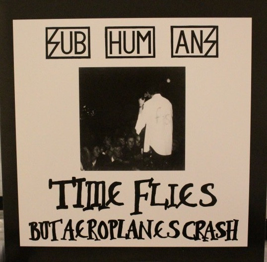 Subhumans - Time Flies + Rats Subhumans - Time Flies + Rats