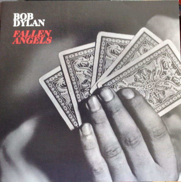 Bob Dylan - Fallen Angels Bob Dylan - Fallen Angels