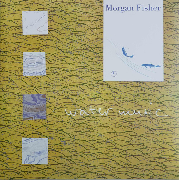 Morgan Fisher - Water Music Morgan Fisher - Water Music
