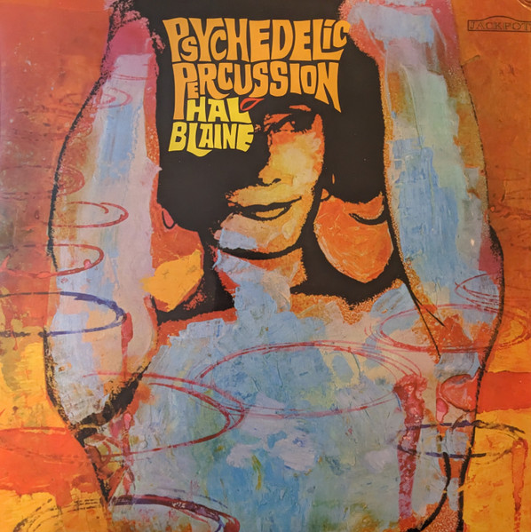 Hal Blaine - Psychedelic Percussion Hal Blaine - Psychedelic Percussion