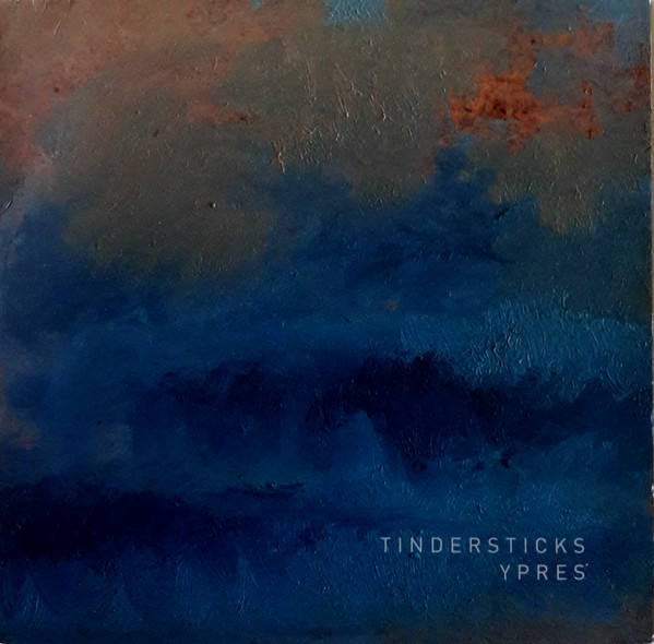 Tindersticks - Ypres Tindersticks - Ypres