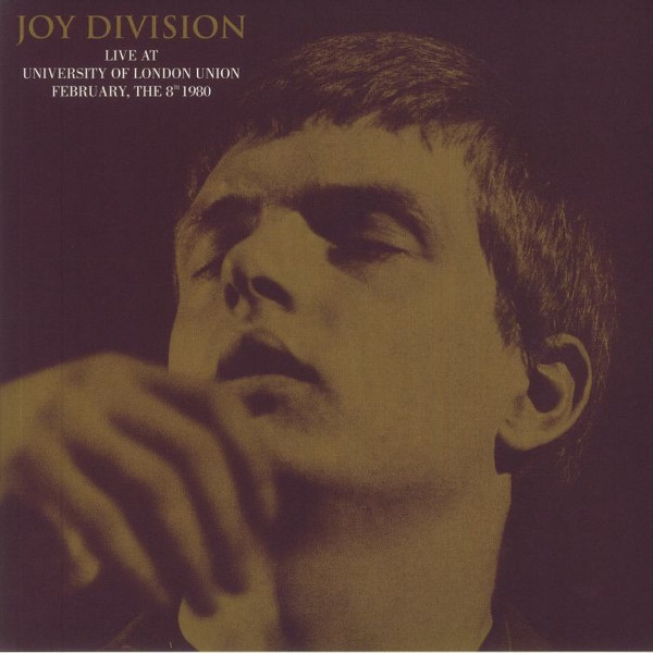 Joy Division - Live At University Of London Union February, The 8th 1980 Joy Division - Live At University Of London Union February, The 8th 1980