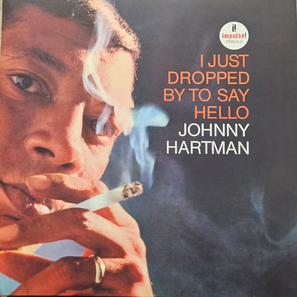Johnny Hartman - I Just Dropped By To Say Hello Johnny Hartman - I Just Dropped By To Say Hello