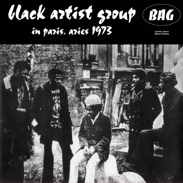 Black Artists Group - In Paris, Aries 1973 Black Artists Group - In Paris, Aries 1973