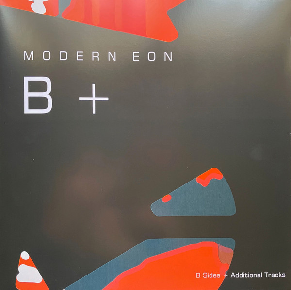 Modern Eon - B + (B Sides + Additional Tracks) Modern Eon - B + (B Sides + Additional Tracks)
