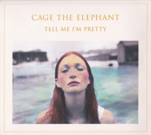 Cage The Elephant - Tell Me I'M Pretty [CD]