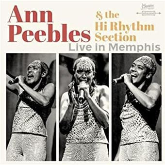 Ann Peebles & The Hi Rhythm Section - Live In Memphis Ann Peebles & The Hi Rhythm Section - Live In Memphis