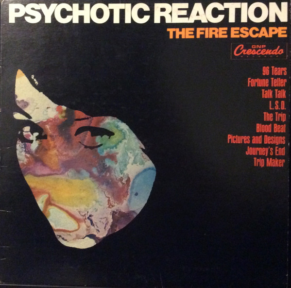 The Fire Escape - Psychotic Reaction The Fire Escape - Psychotic Reaction