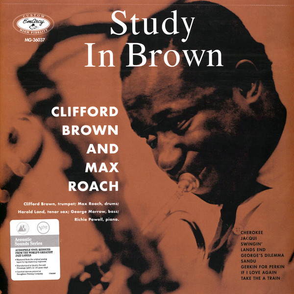 Clifford Brown And Max Roach - Study In Brown Clifford Brown And Max Roach - Study In Brown