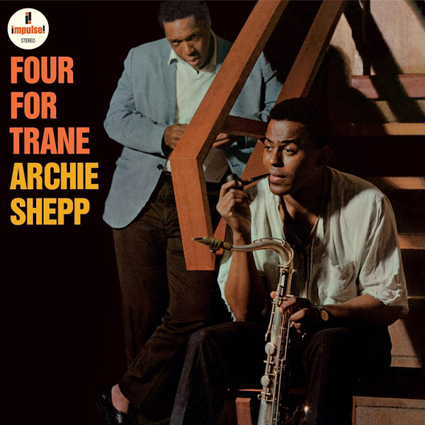 Archie Shepp - Four For Trane Archie Shepp - Four For Trane