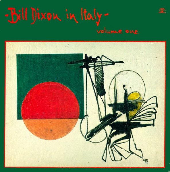Bill Dixon - In Italy - Volume One Bill Dixon - In Italy - Volume One