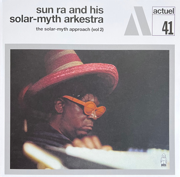 The Sun Ra Arkestra - The Solar-myth Approach (Vol 2) The Sun Ra Arkestra - The Solar-myth Approach (Vol 2)
