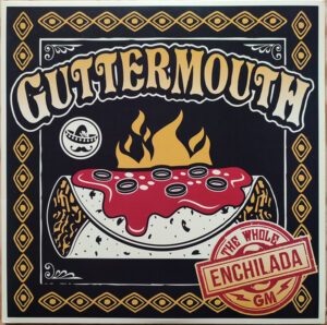 Guttermouth - The Whole Enchilada