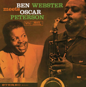 Ben Webster, Oscar Peterson – Ben Webster Meets Oscar Peterson