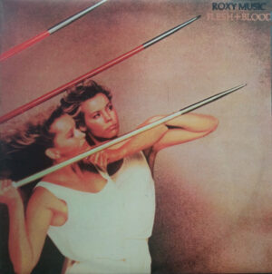 Roxy Music - Flesh + Blood