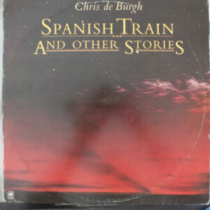 Chris de Burgh - Spanish Train And Other Stories