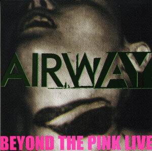 Airway - Beyond The Pink Live