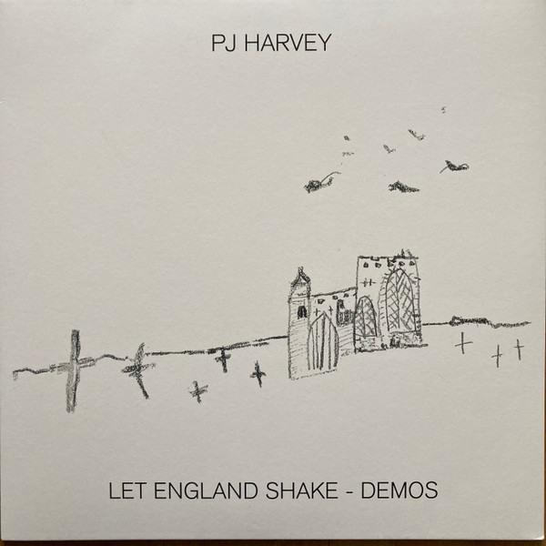 PJ Harvey - Let England Shake - Demos PJ Harvey - Let England Shake - Demos