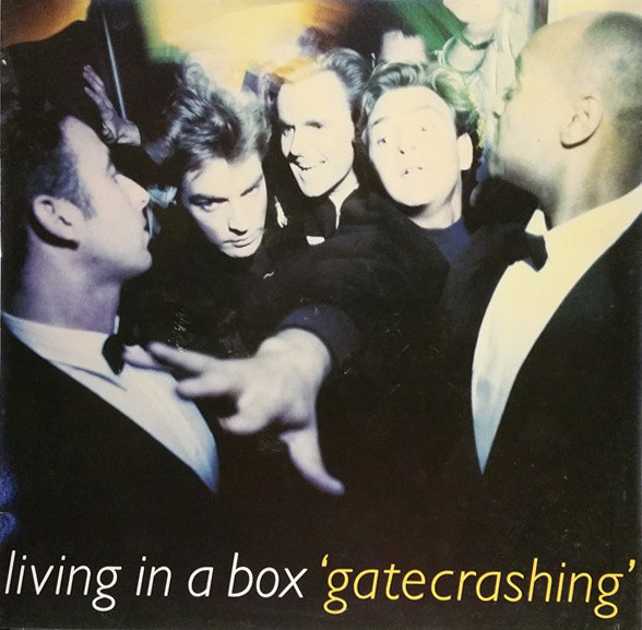 Living In A Box - Gatecrashing Living In A Box - Gatecrashing