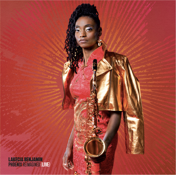 Lakecia Benjamin - Phoenix Reimagined (Live) Lakecia Benjamin - Phoenix Reimagined (Live)