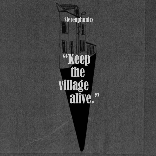 Stereophonics - Keep The Village Alive Stereophonics - Keep The Village Alive