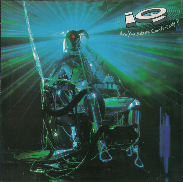 IQ - Are You Sitting Comfortably? IQ - Are You Sitting Comfortably?