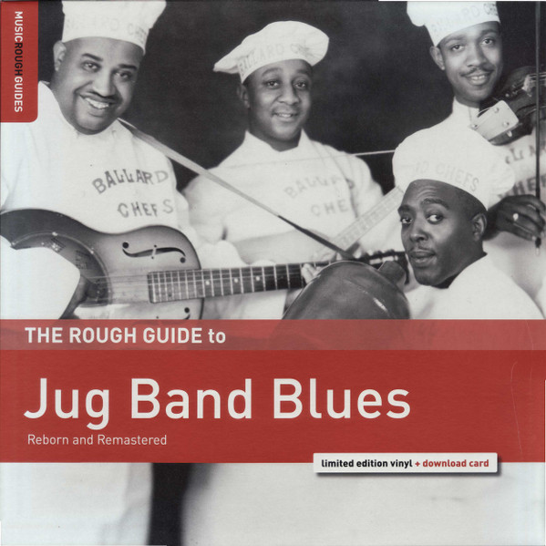 Various - The Rough Guide To Jug Band Blues (Reborn And Remastered) Various - The Rough Guide To Jug Band Blues (Reborn And Remastered)