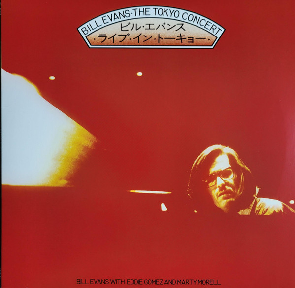 Bill Evans - The Tokyo Concert Bill Evans - The Tokyo Concert