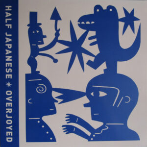 Half Japanese – Overjoyed