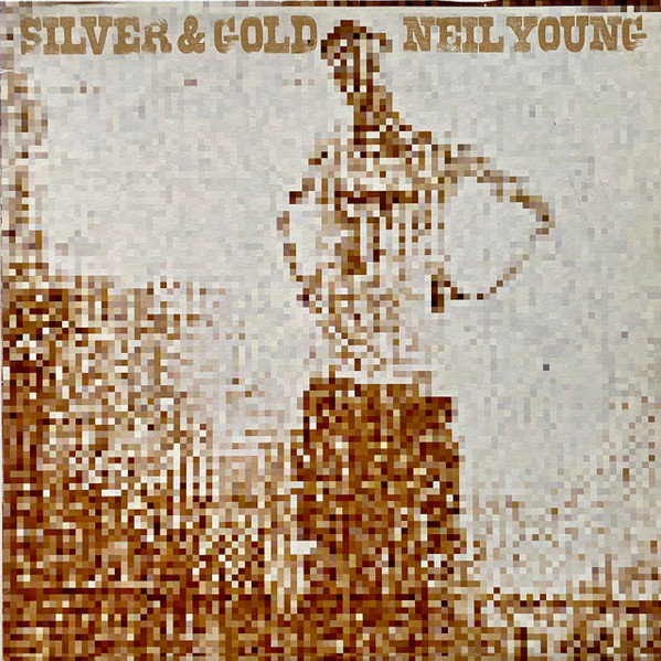 Neil Young - Silver & Gold Neil Young - Silver & Gold