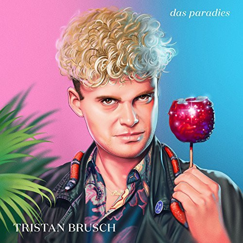 Tristan Brusch - Das Paradies Tristan Brusch - Das Paradies