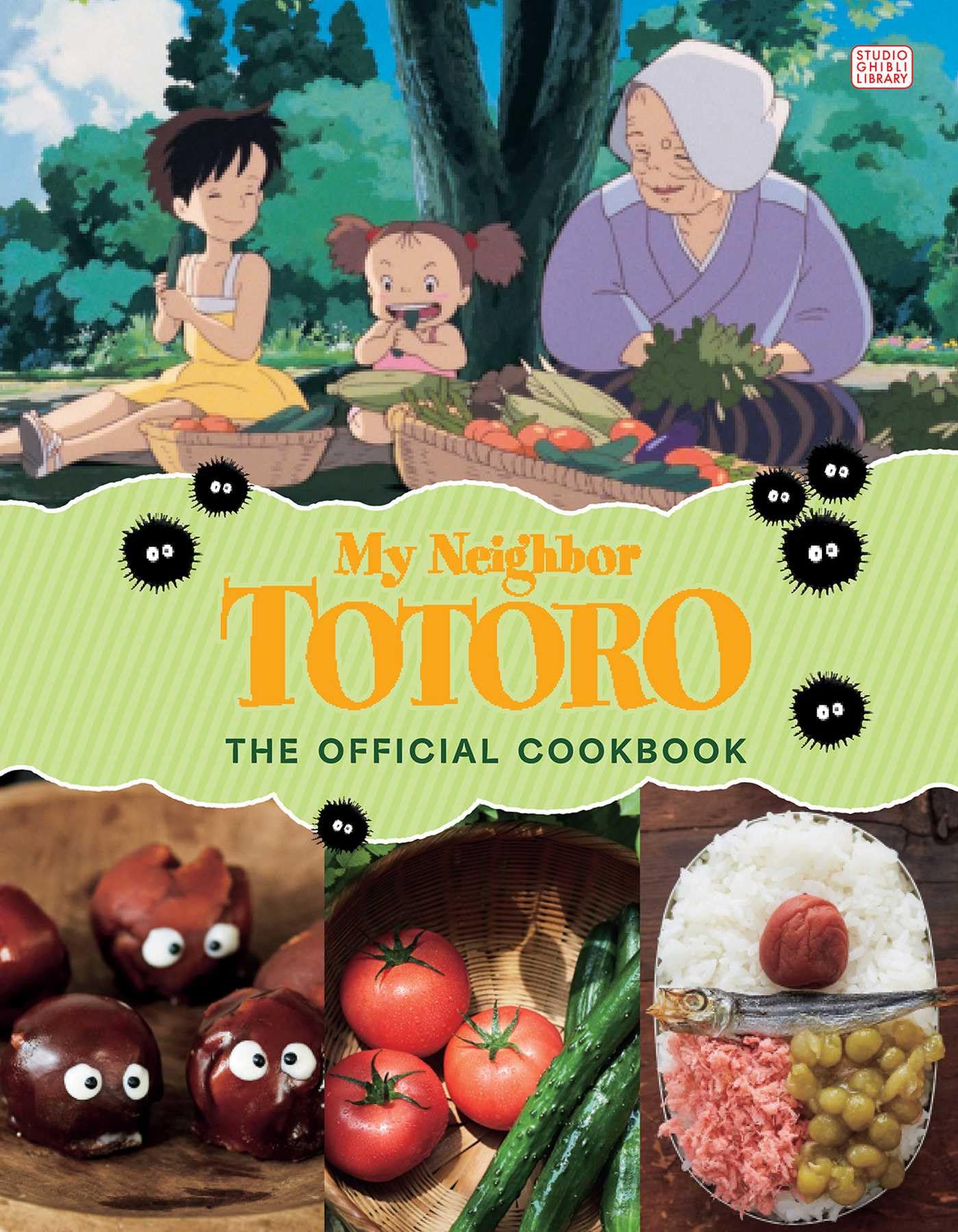 My Neighbor Totoro: The Official Cookbook My Neighbor Totoro: The Official Cookbook
