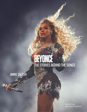 Beyoncé: The Stories Behind the Songs: Every single track, explored and explained