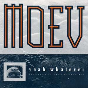 Moev - Yeah Whatever (Extended 12 Inch Single Mix)