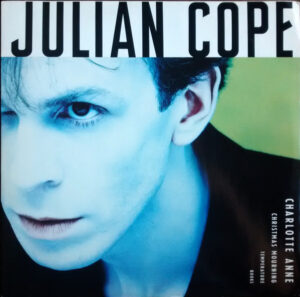 Julian Cope - Charlotte Anne