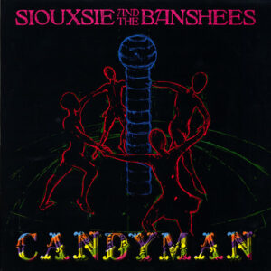 Siouxsie And The Banshees - Candyman