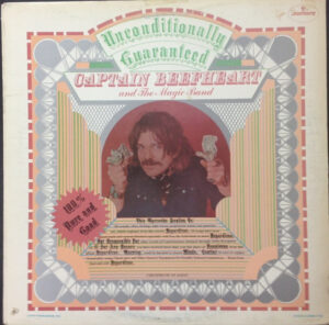 Captain Beefheart And The Magic Band – Unconditionally Guaranteed
