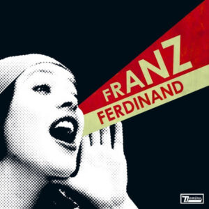 Franz Ferdinand - You Could Have It So Much Better [180g]