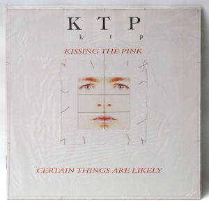 Kissing The Pink - Certain Things Are Likely