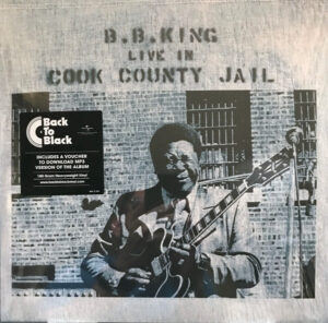 B.B. King - Live In Cook County Jail [180g]