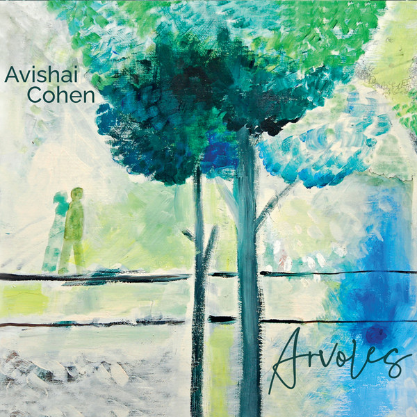 Avishai Cohen - Arvoles Avishai Cohen - Arvoles